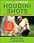 Houdini Shots by Hall, Martin, Allen, Dave (2013)