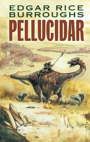 Pellucidar by Edgar Rice Burroughs