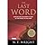 The Last Word: Beyond the Bible Wars to a New Understanding of the Authority of Scripture