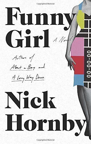 Funny Girl: A Novel by Hornby, Nick (2015) Hardcover