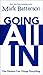 Going All In: One Decision Can Change Everything by Batterson, Mark (2013) Paperback