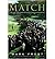 BY Frost, Mark ( Author ) [{ The Match by Mark Frost
