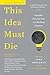 Scientific Theories That Are Blocking Progress This Idea Must Die (Paperback) - Common