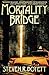 Mortality Bridge by Boyett, Steven R (2011)