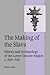 The Making of the Slavs: History and Archaeology of the Lower Danube Region, C. 500-700 (Cambridge Studies in Medieval Life and Thought: Fourth Series) by Florin Curta (2008-08-21)