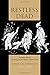Restless Dead: Encounters Between the Living and the Dead in Ancient Greece by Sarah Iles Johnston (2013-10-25)