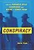 Conspiracy: How the Paranoid Style Flourishes and Where It Comes From by Daniel Pipes (1999-05-01)
