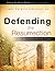 Defending the Resurrection by ed. James Patrick Holding (2010-08-24)