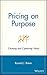 Pricing on Purpose: Creating and Capturing Value by Ronald J. Baker (2006-02-03)