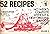 52 Recipes: No Week's Compl...