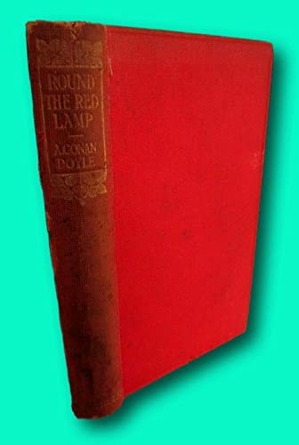 Rare A Conan Doyle ROUND THE RED LAMP, 1912 [Hardcover] A Conan Doyle