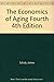 The Economics of Aging Fourth 4th Edition