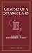 Glimpses of a Strange Land:...