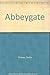 Abbeygate by Cecily crowe (1978-06-01)
