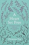 A Heart Set Free:...