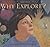 Why Explore? by Susan Lendroth (2005-09-01)