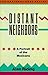 DISTANT NEIGHBORS: A Portra...