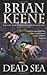 Dead Sea by Brian Keene by Brian Keene