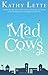 Mad Cows