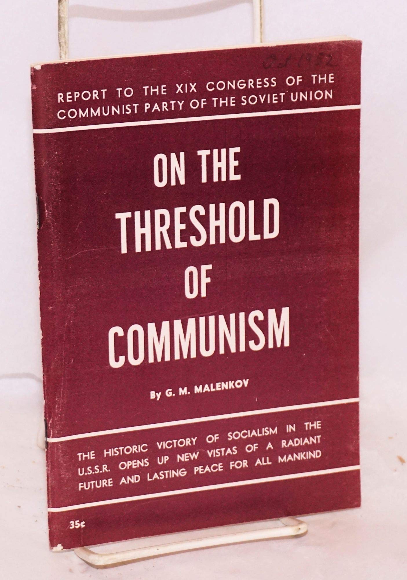 On the threshold of Communism. Report to the Nineteenth Congress of the Communist Party of the Soviet Union (Paperback)