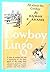 Rare COWBOY LINGO - ADAMS, RAMON F - Houghton Mifflin and Company, Boston - 1936 [Hardcover] ADAMS, RAMON F