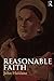 Reasonable Faith by John Haldane (2010-02-10)