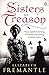 Sisters of Treason by Elizabeth Fremantle