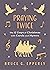 Praying Twice: The 12 Days of Christmas with Carols and Hymns (The 12 Days of Christmas with Bruce G. Epperly)