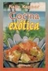 Cocina Exotica/ Exotic Cuisine (Spanish Edition)