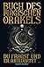 Buch des magischen Orakels. Du fragst und er antwortet …: Das Orakel-Buch, ein esoterisches Wahrsage-Werkzeug, um alltägliche Probleme durch ... aus dem Universum zu lösen (German Edition)