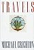 Travels by Michael Crichton by Michael Crichton