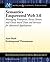 Semantics Empowered Web 3.0: Managing Enterprise, Social, Sensor, and Cloud-based Data and Services for Advanced Applications (Synthesis Lectures on Data Management)