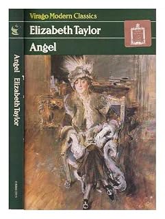 Angel / Elizabeth Taylor; with a new introduction by Paul Bailey by Elizabeth Taylor