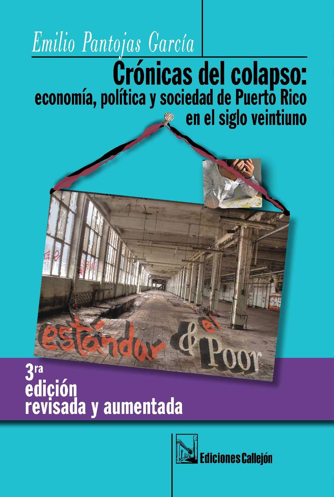 Crónicas del colapso: economía, política y sociedad de Puerto Rico en el siglo veintiuno (Paperback)