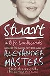 Stuart, a Life Backwards