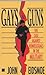 Gays and Guns: The Case Aga...
