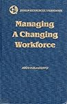 Managing a changing workforce (CCH human resources/personnel)