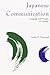 Japanese Communication: Language and Thought in Context [Paperback] (Author) Senko K. Maynard