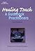 Healing Touch: A Guide Book...