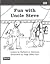 Fun with Uncle Steve: Decodeable Reader (Sails Fluent Level) (Saxon Phonics & Spelling 1)