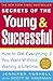 Secrets of the Young & Successful: How to Get Everything You Want Without Waiting a Lifetime by Jennifer Kushell (2003-04-29)
