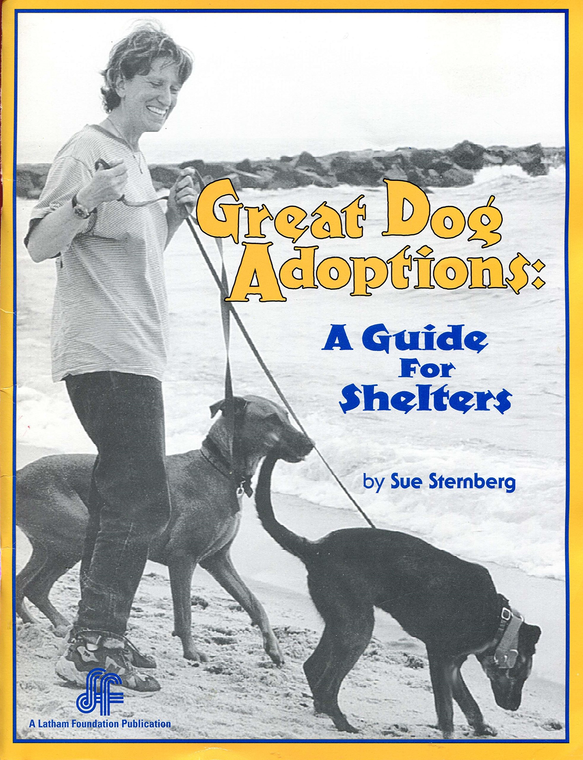 Great dog adoptions : a guide for shelters (Paperback)