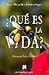 Que Es La Vida? (Spanish Edition)