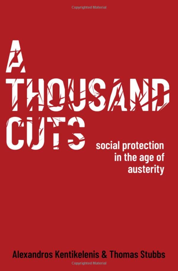 A Thousand Cuts: Social Protection in the Age of Austerity (Hardcover)