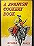 A Spanish Cookery Book