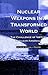 Nuclear Weapons in a Transformed World by Michael J. Mazarr (1997-11-15)