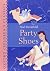 Party Shoes by Noel Streatfeild Party Shoes by Noel Streatfeild
