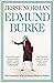 Edmund Burke: The Visionary...