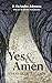 Yes and Amen: A Prayer Coll...