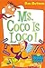 Ms. Coco is Loco!